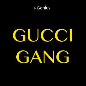 Gucci Gang (Originally Performed By Lil Pump) [Instrumental Version] | i-genius – Download and listen to the album