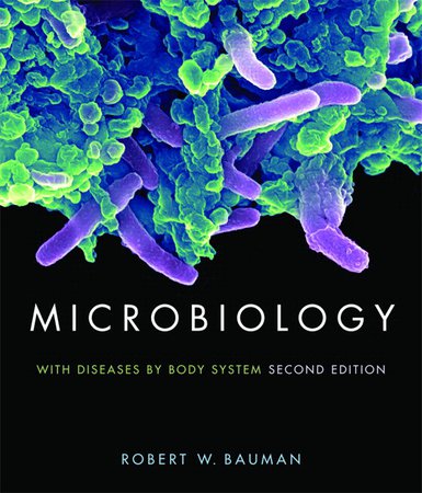 Bauman, Microbiology with Diseases by Body System with Mastering Microbiology" | Pearson