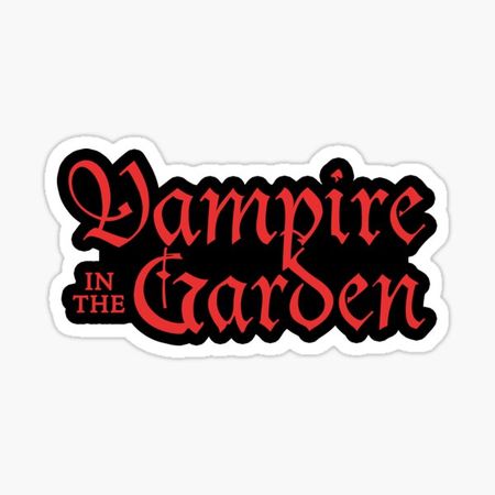 Vampire in the garden