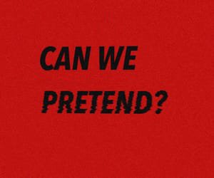 can we pretend?
