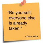 "Be yourself; everyone else is already taken" - Oscar Wilde - John Sadowsky Leadership & Storytelling