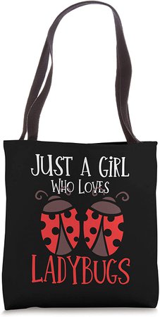 Amazon.com: Ladybug Love Bug Just a Girl Who Loves Ladybugs Tote Bag : Clothing, Shoes & Jewelry
