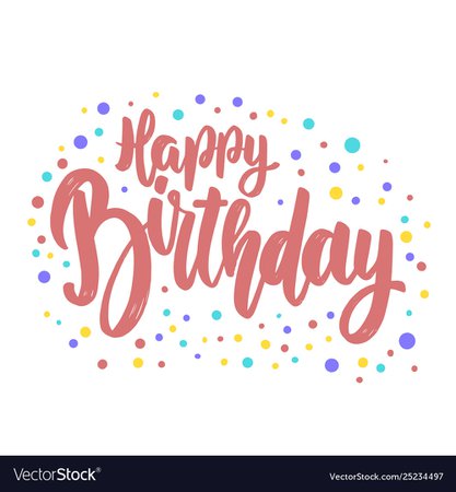 Happy birthday lettering phrase for postcard Vector Image