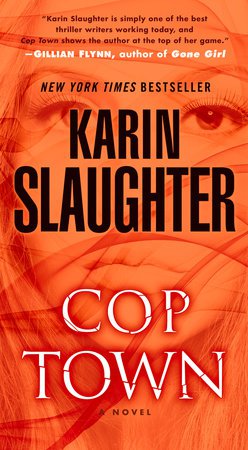 Cop Town by Karin Slaughter | PenguinRandomHouse.com: Books