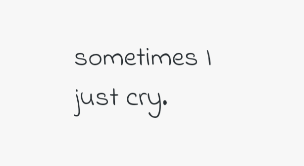 Cry.