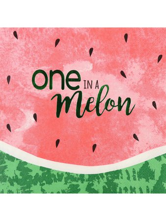 One in a melon quote