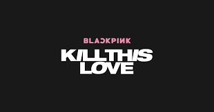 kill this love logo - Google Search