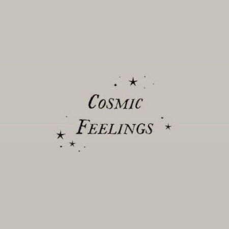 cosmic feelings