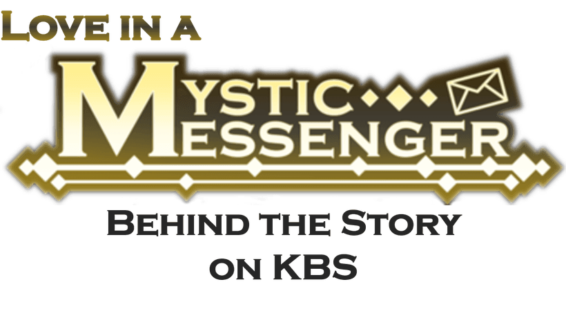 Mystic Messenger K-Drama Behind the story on KBS