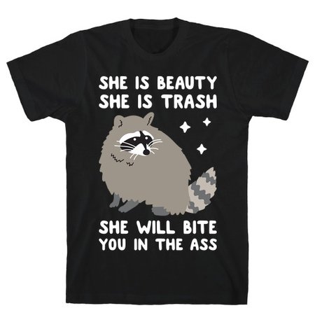 She Is Beauty She Is Trash Raccoon T-Shirt | LookHUMAN