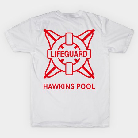 Stranger Things - Hawkins Pool Lifeguard [Front & Back] - Stranger Things - T-Shirt | TeePublic