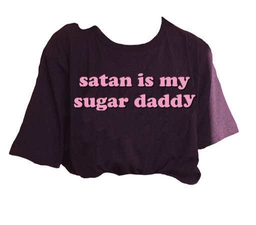 satan is my sugar daddy shirt