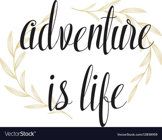 Adventure is life hand written lettering for Vector Image