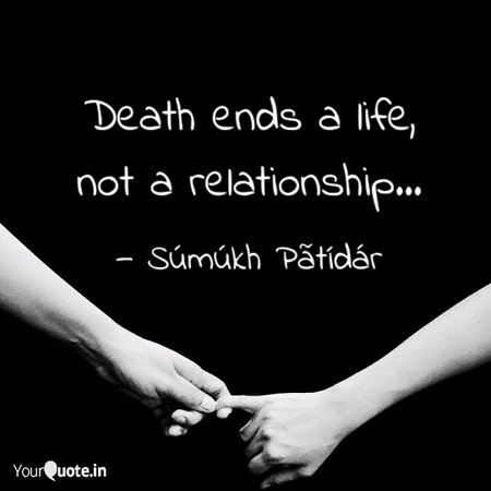 death ends a life not a relationship quote