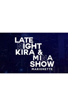 MARIONETTE Late Night Kira & Mina Show Logo