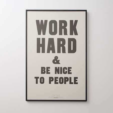 Work Hard & Be Nice To People Print by Anthony Burrill | Schoolhouse