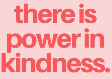 there is power in kindness
