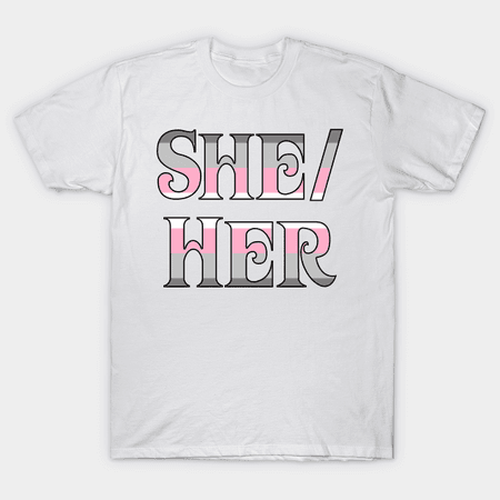 Demigirl She/Her - Demigirl - T-Shirt | TeePublic