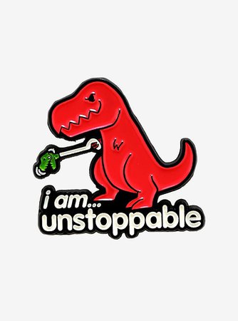 T-Rex Unstoppable Enamel Pin