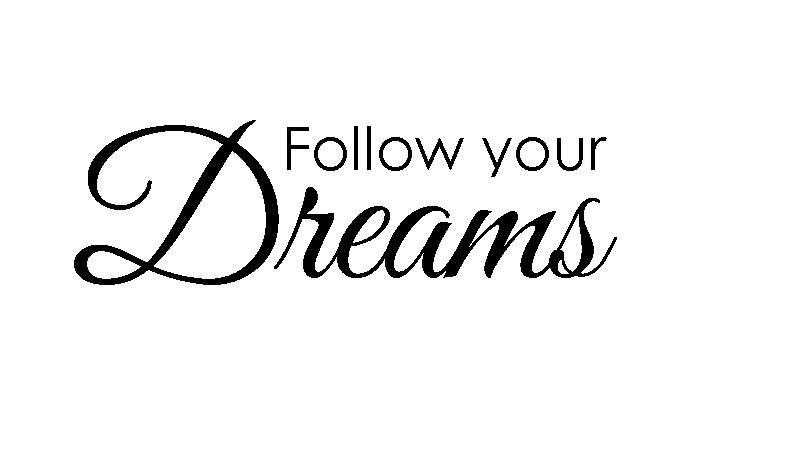 follow your dream words - Google Search