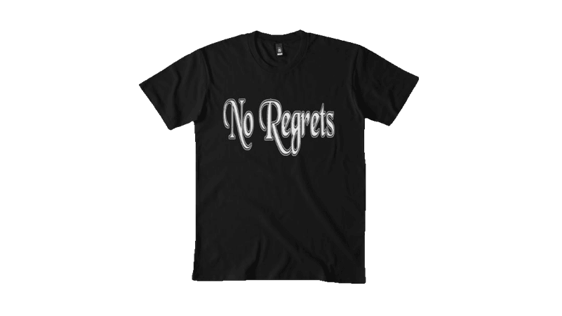 no regrets tee