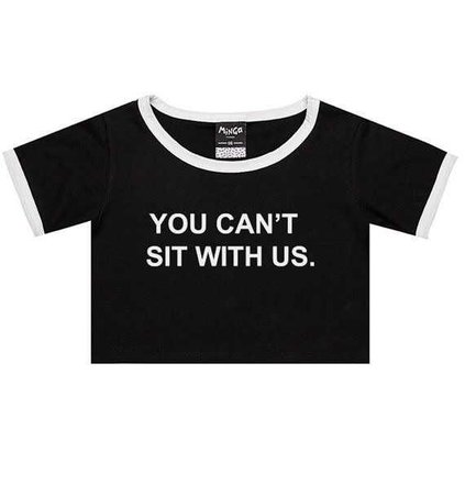 ‘You Can’t Sit With Us’ Ringer Tee