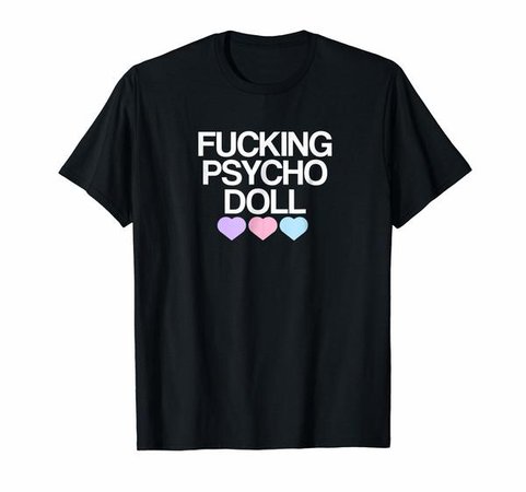 Pastel Goth Shirts, Aesthetic Fucking Psycho Doll Tshirts - ByShirts