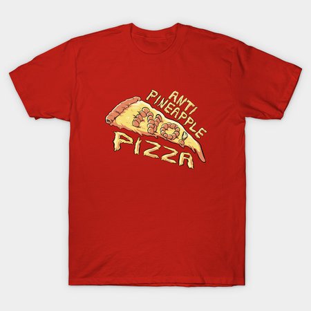 'Anti-Pineapple Pizza' Slogan Shirt