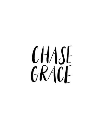 Motivational Quotes : Chase Grace - SoloQuotes | Your daily dose of Motivation & Positivity Quotes and Sayings