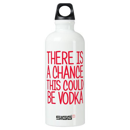 There Is A Chance This Could Be Vodka Water Bottle | Zazzle.com