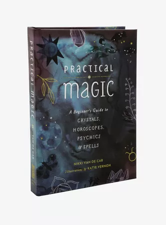 Practical Magic: A Beginner's Guide to Crystals, Horoscopes, Psychics, and Spells Book