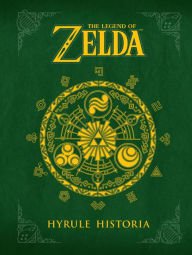The Legend of Zelda: Hyrule Historia by Eiji AonumaAkira Himekawa | Hardcover | Barnes & Noble®
