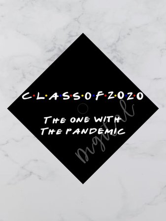 Class of 2020 The One With The Pandemic Graduation Cap | Etsy