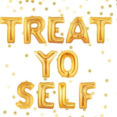 You Deserve to Truly Treat Yo’ Self and Here Are 20 Ways to Do It - Brit + Co