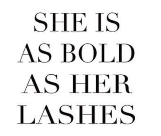bold as her lashes
