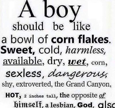 A boy should be like a bowl of corn flakes quote