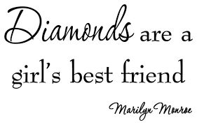 diamonds are a girl's best friend quote - Google Search