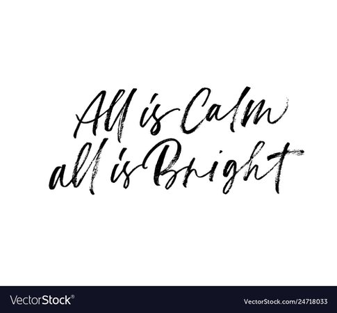 All is calm al is bright phrase Royalty Free Vector Image