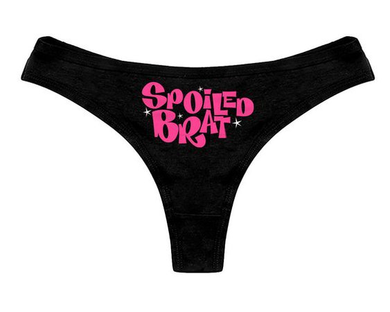 Spoiled Brat Panties Brat DDLG Panties Womens Thong Panties | Etsy