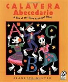 Calavera Abecedario: A Day of the Dead... book by Jeanette Winter