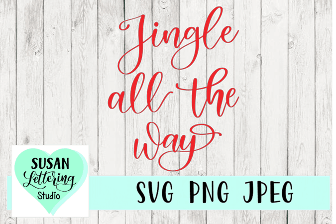 Jingle All The Way Hand lettered Calligraphy, Christmas SVG
