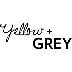 YELLOW + GREY TEXT