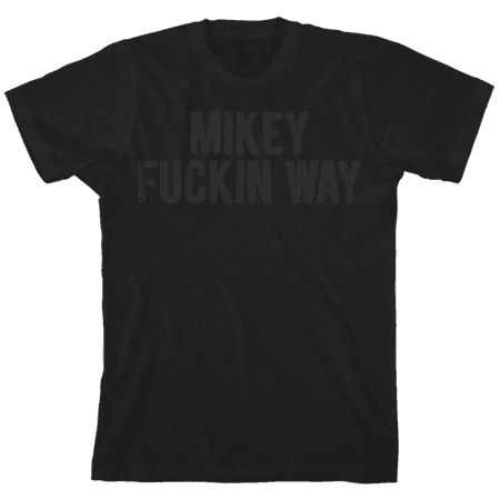 Limited Edition: Black on Black Mikey Fuckin Way T-shirt