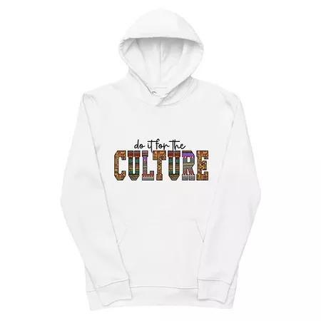 Do It For The Culture Graphic Unisex Hoodie | Fame Culture