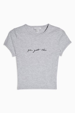 Grey You Got This T-Shirt | Topshop