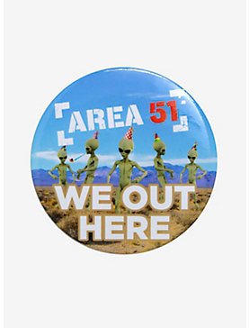 Hot Topic - Area 51, We Out Here Pin
