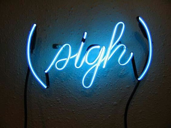Sigh - Blue Neon Sign - Aesthetic - Tina Belcher