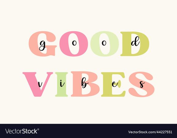 Good vibes - cute colorful pastel modern lettering