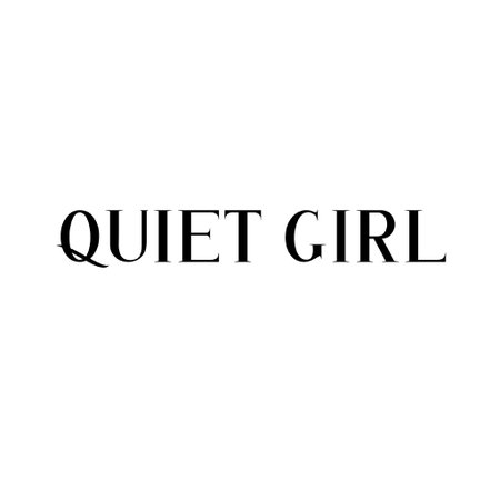 “quiet girl”