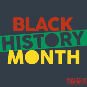 5 Ways All Families Can Celebrate Black History Month! - Parenting Journey